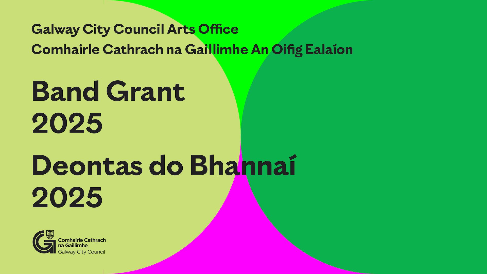 A banner image with a background of green and pink shapes. On top of that is written: Band Grant 2025; Deontas do Bhannaí 2025. Below that is the Galway City Council logo.