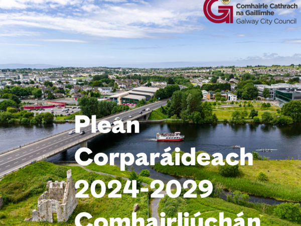 Cuir do bharúil in iúl maidir le Plean Corparáideach Chomhairle Cathrach na Gaillimhe 2024-2029